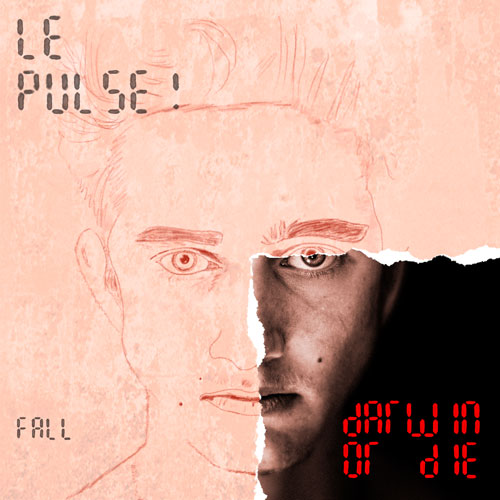 Le Pulse! - Darwin or Die - fall - pochette